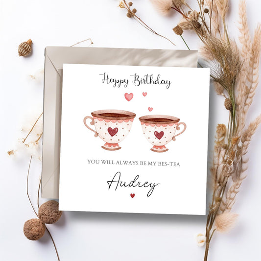 Personalised Bestie Birthday Card, Personalised Tea Cup Valentine Card, Cute Bes-Tea Birthday Card for Bestie, Friend, Mum, Any Relation