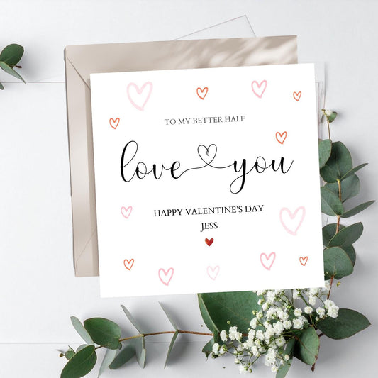Personalised Better Half Valentines Card, Personalised Hearts Valentine Card for Wife, Girlfriend, Fiancé, Husband